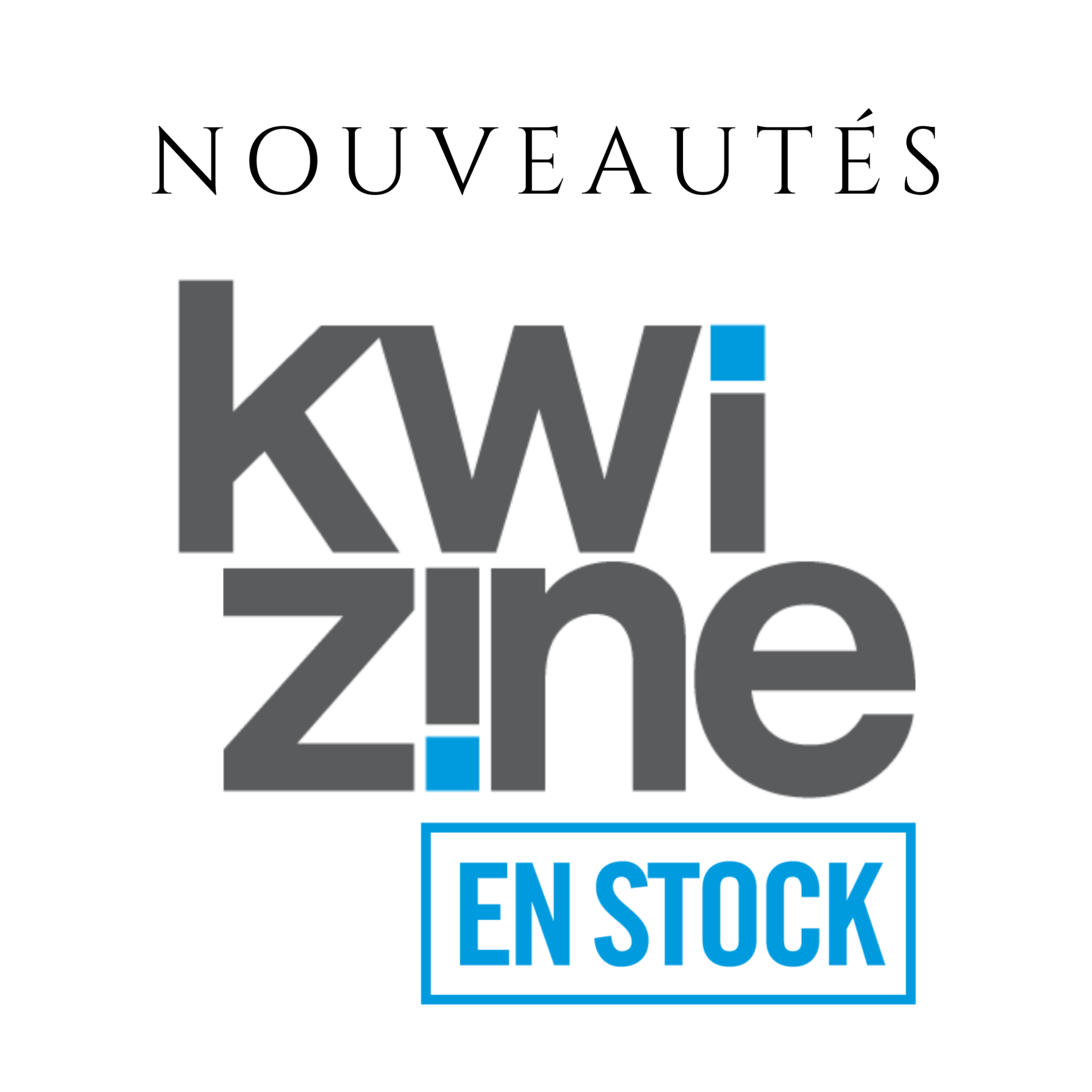 Nouveautés Kwizine en stock Kwizine en stock